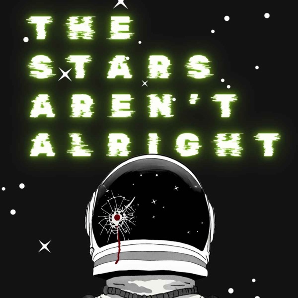 The Stars Aren't Alright