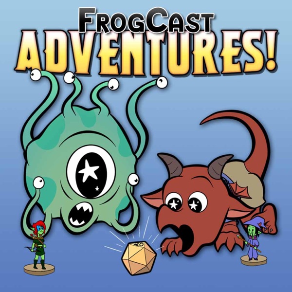 FrogCast Adventures!